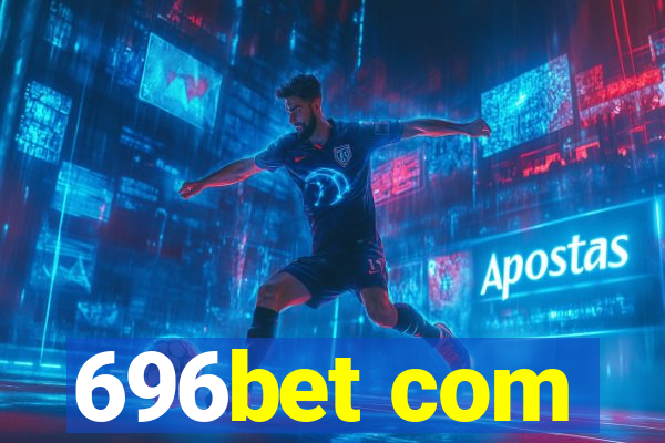 696bet com